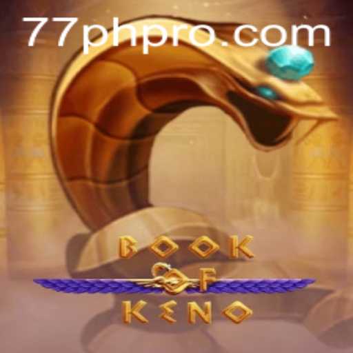 Discovering BookOfKeno: A New Era in Gaming Enriched by 77PH VIP