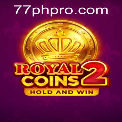 Dive into the Exciting World of RoyalCoins2: Unveiling the Game with 77PH vip